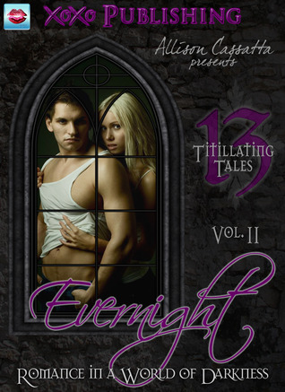 Evernight: Romance in a World of Darkness, Volume 2 (Kindle Edition)