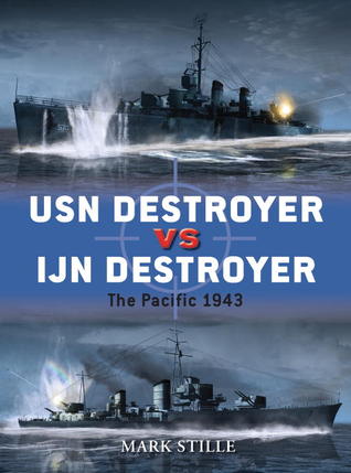 USN Destroyer vs IJN Destroyer: The Pacific 1943 (Duel, 48)
