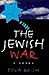 The Jewish War: A Novel