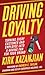 Driving Loyalty: Turning Every Customer and Employee into a Raving Fan for Your Brand