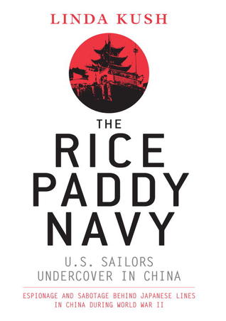 The Rice Paddy Navy:  U.S. Sailors Undercover in China (Hardcover)