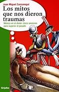 Los mitos que nos dieron traumas