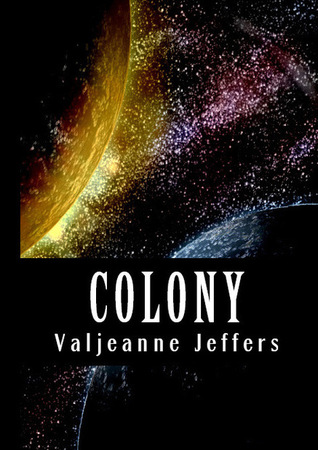 Colony (Kindle Edition)