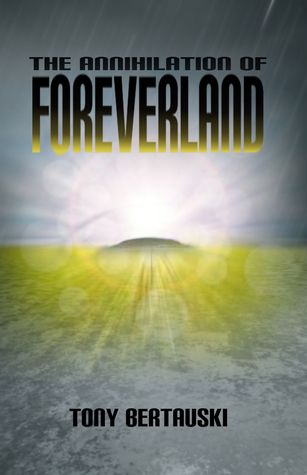 The Annihilation of Foreverland