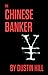 The Chinese Banker