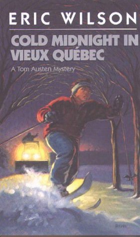 Cold Midnight in Vieux Québec (The Tom and Liz Austen Mysteries, #12)
