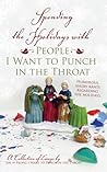 Spending the Holidays with People I Want to Punch in the Throat by Jen Mann