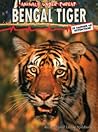 Bengal Tiger (Animals Under Threat) Bengal Tiger (Animals Under Threat)