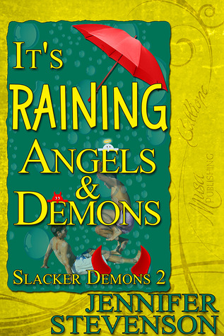 It's Raining Angels and Demons (Slacker Demons, #2)