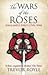 The Wars of the Roses by Trevor Royle