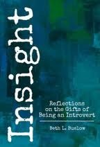 Insight: Reflections on the Gifts of Being an Introvert (Kindle Edition)
