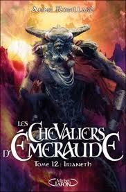 Irianeth (Les Chevaliers d'Émeraude, #12)