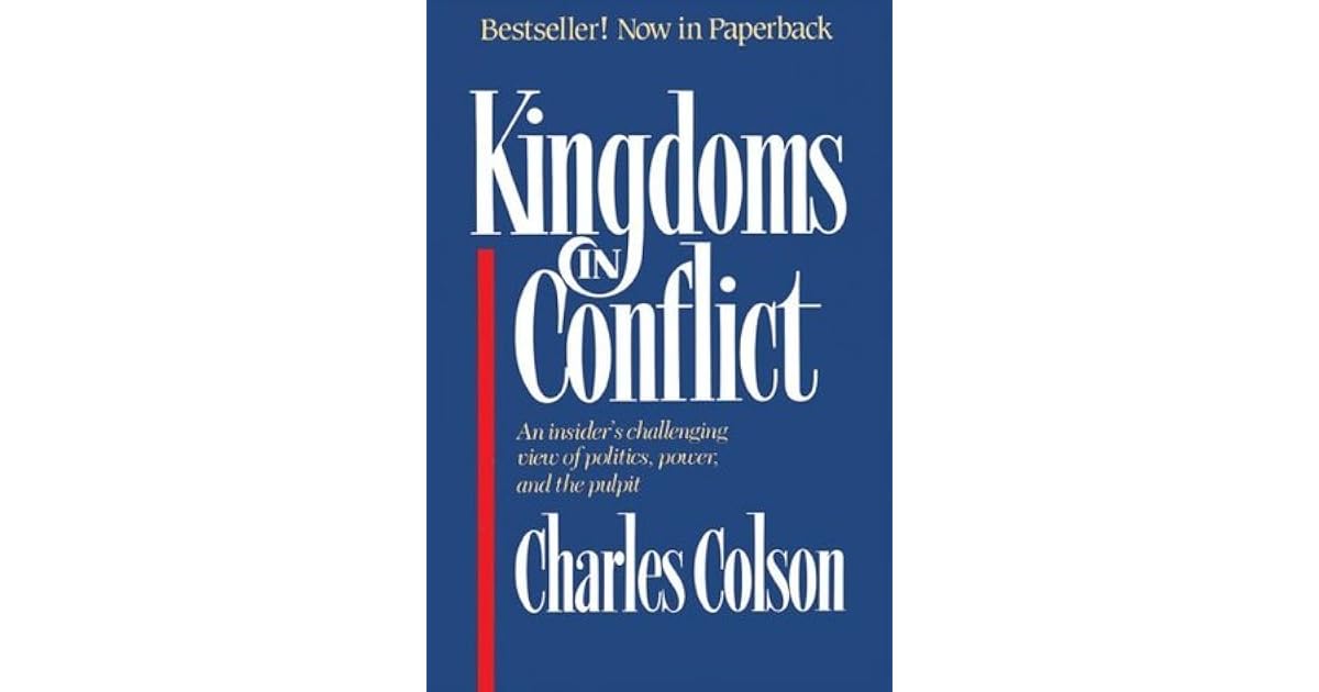 Kingdoms in Conflict by Charles W. Colson