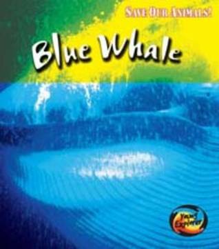 Save the Blue Whale (Save Our Animals!)