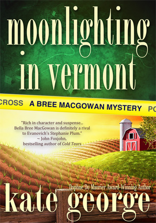 Moonlighting In Vermont (A Bree MacGowan Mystery #1)
