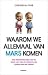 Waarom we allemaal van Mars komen by Cordelia Fine Waarom we allemaal van Mars komen by Cordelia Fine