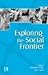 Exploring the Social Fronti...