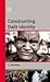 Constructing Dalit Identity