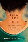 Silver Like Dust:...