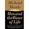 Men and the Water of Life: Initiation and the Tempering of Men