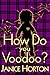 How Do You Voodoo? (Voodoo Romance, #1)
