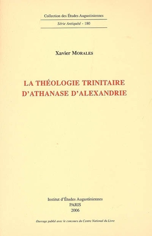 La théologie trinitaire d'Athanase d'Alexandrie (Paperback)