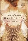 Miss Delacourt Has Her Day by Heidi Ashworth