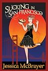 Sucking in San Francisco (Vampires of San Francisco, #1) Sucking in San Francisco (Vampires of San Francisco, #1)