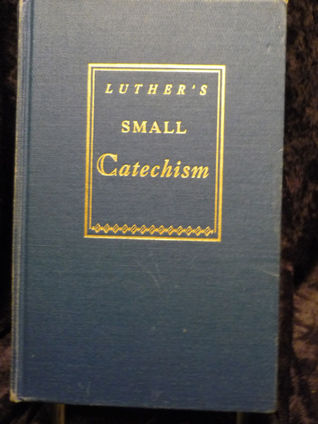 Luther's Small Catechism: A Handbook of Christian Doctrine