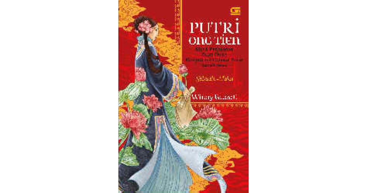 Putri Ong Tien: Kisah Perjalanan Putri China Menjadi Istri 
