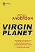 Virgin Planet by Poul Anderson Virgin Planet by Poul Anderson