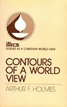 Contours of a World View [ifacs: Studies In A Christian World View]