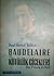 Baudelaire ve Kötülük Çiçekleri
