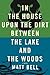 In the House upon the Dirt between the Lake and the Woods