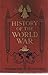 History Of The World War: An Authentic Narrative Of The World's Greatest War