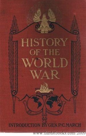 History Of The World War: An Authentic Narrative Of The World's Greatest War (Hardcover)