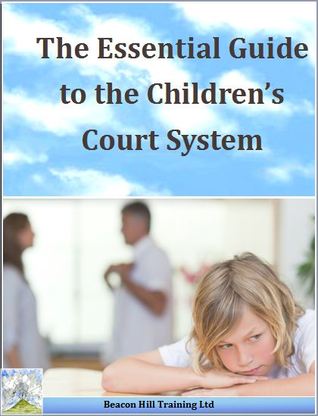 The Essential Guide to the Children's Court System