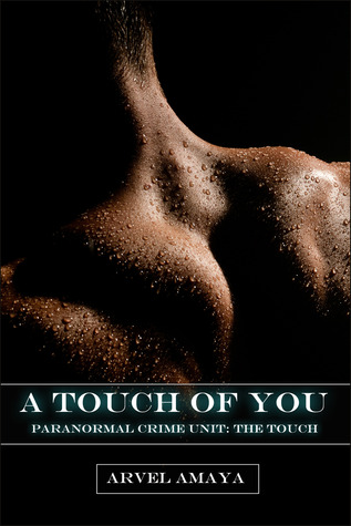 A Touch of You (Paranormal Crime Unit: The Touch, #0)