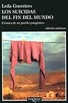 Los suicidas del fin del mundo: Crónica de un pueblo patagónico
