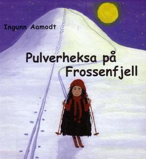 Pulverheksa på Frossenfjell (Hardcover)
