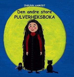 Den andre store Pulverheksboka (Pulverheksa #4-6)