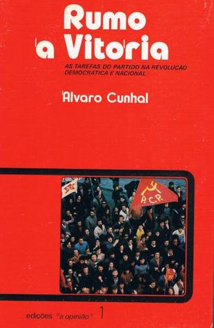 Rumo à Vitória - As Tarefas do Partido na Revolução Democrática e Nacional