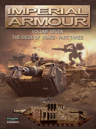 Imperial Armour Volume 7: The Siege of Vraks - Part Three