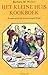 Het Kleine Huis kookboek by Barbara M. Walker Het Kleine Huis kookboek by Barbara M. Walker