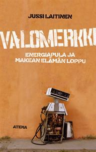 Valomerkki: Energiapula ja makean elämän loppu (Paperback)