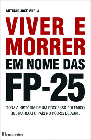 Viver e Morrer em Nome das FP-25