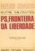 PS, Fronteira da Liberdade
