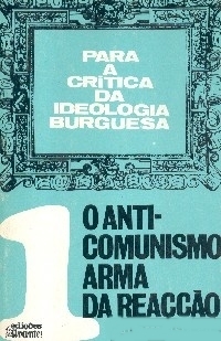 O Anti-Comunismo Arma da Reacção