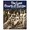 The Last Courts of Europe by Jeffrey Finestone