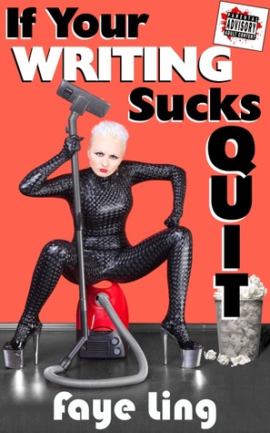If Your Writing Sucks QUIT